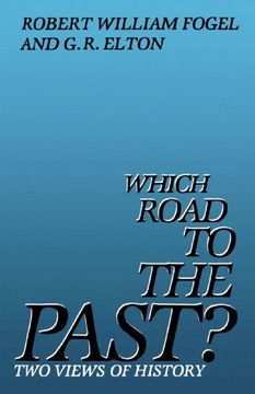 portada Which Road to the Past? Two Views of History (en Inglés)