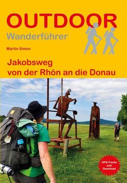 portada Jakobsweg von der Rhön an die Donau (Outdoor Pilgerführer) (en Alemán)