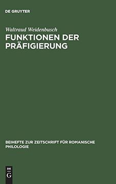 portada Funktionen der Prèafigierung: Prèapositionale Elemente in der Wortbildung des Franzèosischen (en Alemán)