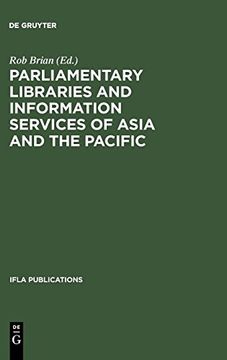 portada Parliamentary Libraries and Information Services of Asia and the Pacific: Papers Prepared for the 62Nd Ifla Conference Beijing, China August 25-31, 19 (Ifla Publications) (en Inglés)