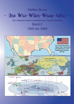 portada Der Was-Wäre-Wenn-Atlas - Band 5 - 1996 bis 3995: Der weltweit erste kontrafaktische Geschichtsatlas (in German)
