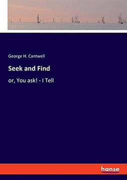portada Seek and Find: Or, you Ask! - i Tell (en Inglés)
