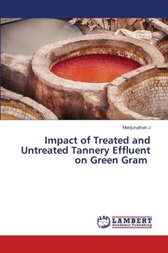 portada Impact of Treated and Untreated Tannery Effluent on Green Gram (in English)