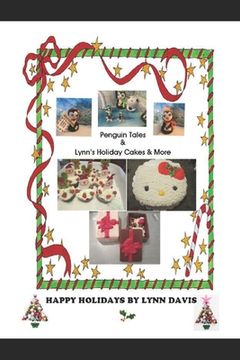 portada Penguin Tales & Lynn's Holiday Cakes & More (en Inglés)