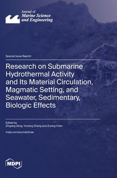 portada Research on Submarine Hydrothermal Activity and Its Material Circulation, Magmatic Setting, and Seawater, Sedimentary, Biologic Effects (en Inglés)