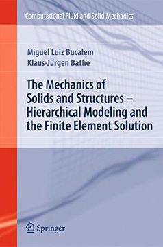 portada The Mechanics of Solids and Structures - Hierarchical Modeling and the Finite Element Solution (Computational Fluid and Solid Mechanics)