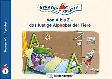 portada Von a bis z? Das Lustige Alphabet der Tiere Themenheft 1: Alphabet Sprache Kreativ Gereimtes und Ungereimtes (in German)