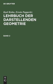 portada Karl Rohn; Erwin Papperitz: Lehrbuch der Darstellenden Geometrie. Band 2 (en Alemán)