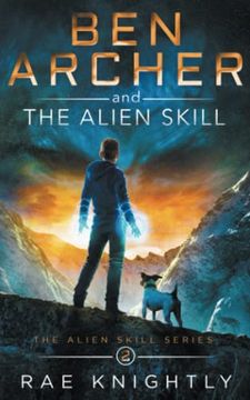 portada Ben Archer and the Alien Skill: (The Alien Skill Series, Book 2) 