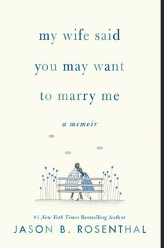 portada My Wife Said you may Want to Marry me: A Memoir
