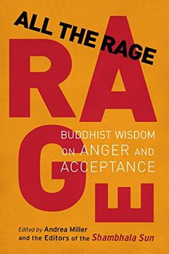 portada All the Rage: Buddhist Wisdom on Anger and Acceptance 