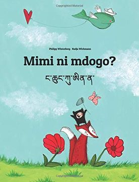 portada Mimi ni Mdogo? Nga Chhung ku ai Na? Swahili-Dzongkha: Children's Picture Book (en suajili)