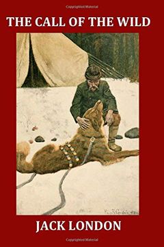 portada The Call of the Wild: Complete and Unabridged 1903 Illustrated Edition (en Inglés)