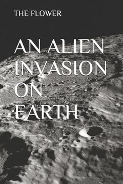 portada An Alien Invasion on Earth (en Inglés)