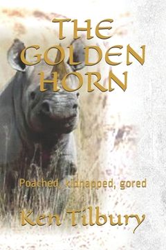 portada The Golden Horn: Poached, kidnapped, gored