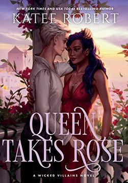 portada Queen Takes Rose: A Dark Fairy Tale Romance (Wicked Villains) (in English)