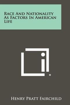 portada race and nationality as factors in american life (en Inglés)