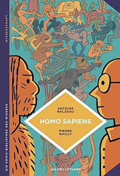 portada Homo Sapiens: Geschichte(N) der Menschheit (Die Comic-Bibliothek des Wissens) (en Alemán)