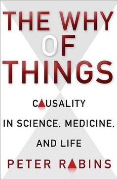 portada the why of things: causality in science, medicine, and life