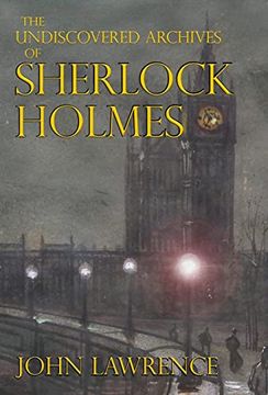 portada The Undiscovered Archives of Sherlock Holmes (en Inglés)