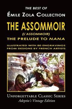 portada Émile Zola Collection - The Assommoir (L'Assommoir), The Prelude to "Nana"
