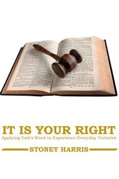 portada It Is Your Right: Applying God's Word to Experience Everyday Victories (en Inglés)