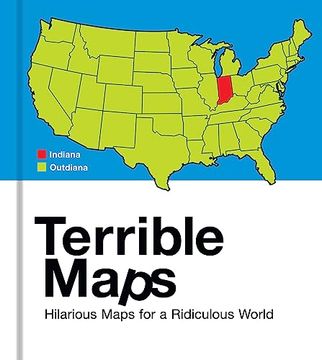 portada Terrible Maps: The Stupidly Funny Illustrated Gift Book Perfect for Geography Lovers (en Inglés)