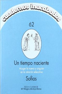 portada Un tiempo naciente : acoger lo nuevo y singular en la relación educativa (Paperback) (in Spanish)