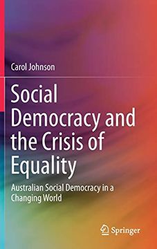 portada Social Democracy and the Crisis of Equality: Australian Social Democracy in a Changing World 