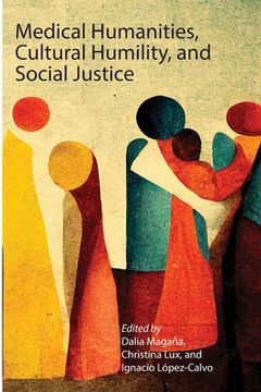 portada Medical Humanities, Cultural Humility, and Social Justice (en Inglés)
