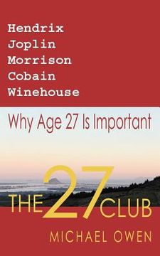 portada the 27 club: why age 27 is important (en Inglés)