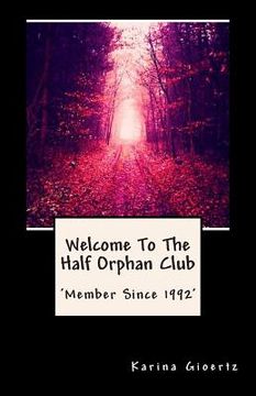 portada Welcome To The Half Orphan Club (in English)