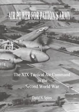 portada Air Power for Patton's Army: The XIX Tactical Air Command in the Second World War (in English)