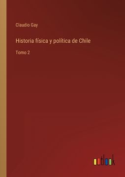 portada Historia física y política de Chile: Tomo 2