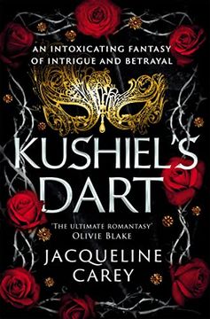 portada Kushiel's Dart: A Fantasy Romance Full of Magic and Desire (Kushiel's Legacy)
