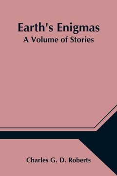 portada Earth's Enigmas: A Volume of Stories (en Inglés)