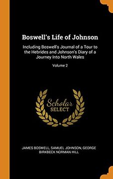 portada Boswell's Life of Johnson: Including Boswell's Journal of a Tour to the Hebrides and Johnson's Diary of a Journey Into North Wales; Volume 2 (in English)