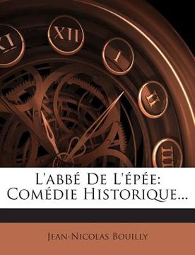 portada L'abbé De L'épée: Comédie Historique... (en Francés)