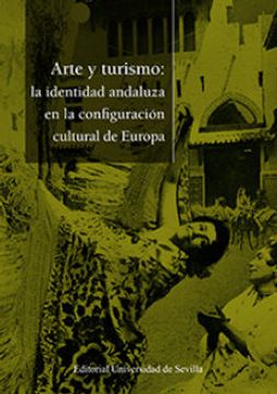 portada Arte y Turismo: La Identidad Andaluza en la Configuración Cultural Europea: 58