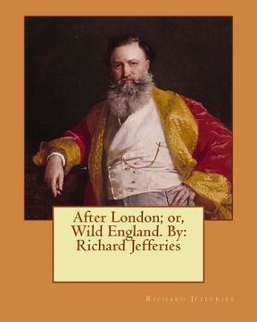 portada After London; or, Wild England. By: Richard Jefferies (in English)