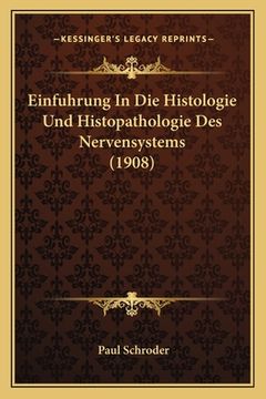 portada Einfuhrung In Die Histologie Und Histopathologie Des Nervensystems (1908) (in German)