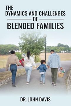 portada The Dynamics And Challenges Of Blended Families