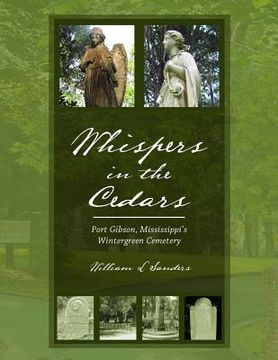 portada Whispers in the Cedars: Port Gibson, Mississippi's Wintergreen Cemetery (en Inglés)