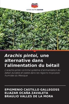 portada Arachis pintoi, une alternative dans l'alimentation du bétail (in French)