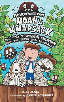portada The Story of Spaghetti Mountain and the Extra Spicy Meatball (Adventures From Noah'S Knapsack) (en Inglés)