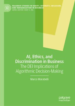portada Ai, Ethics, and Discrimination in Business: The Dei Implications of Algorithmic Decision-Making (en Inglés)