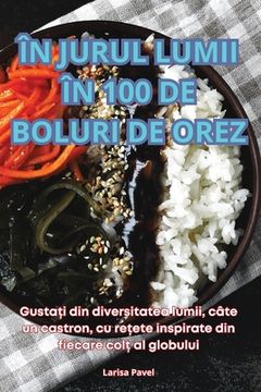 portada În Jurul Lumii În 100 de Boluri de Orez