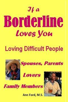 portada If a Borderline Loves You - Loving Difficult People (en Inglés)