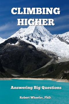 portada Climbing Higher: Answering the Big Questions (en Inglés)