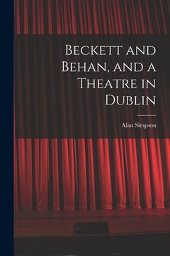 portada Beckett and Behan, and a Theatre in Dublin (in English)